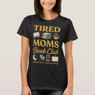 Müde Mütter Buchclub Lustiges Lesen T-Shirt