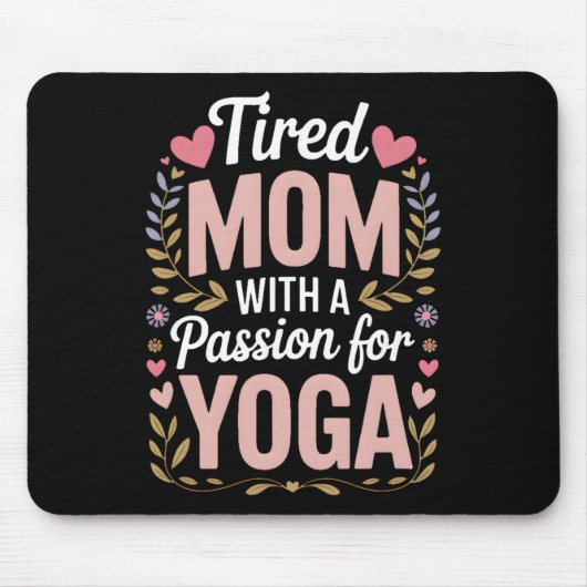 Müde Mutter mit einer Leidenschaft für Yoga Lustig Mousepad (Vorne)