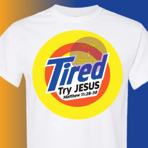 Müde? Probiere JESUS - Christlich T-Shirt