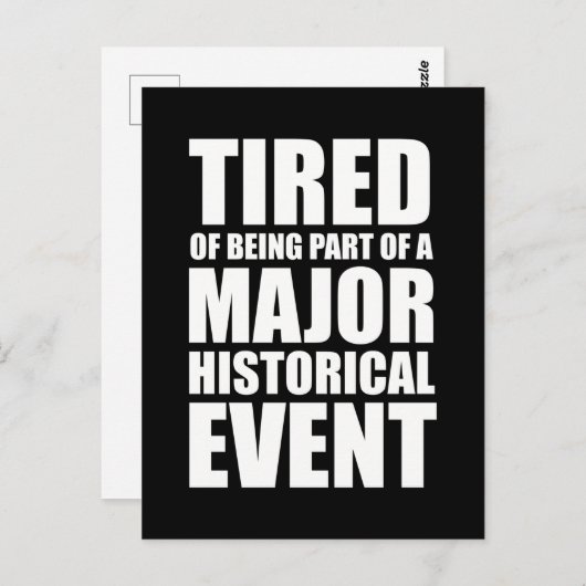 Müde, Teil eines bedeutenden historischen Ereignis Postkarte (Vorne/Hinten)