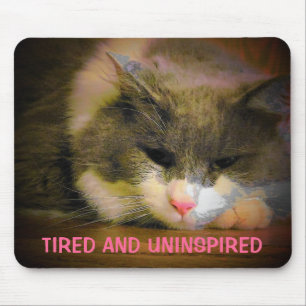 Müde und uninspiriert Sad Cat Mousepad
