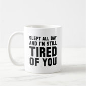 müde von dir kaffeetasse (Links)