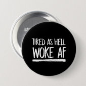 Müde, wie Hölle AF weckte -- weiß - Button (Vorne & Hinten)