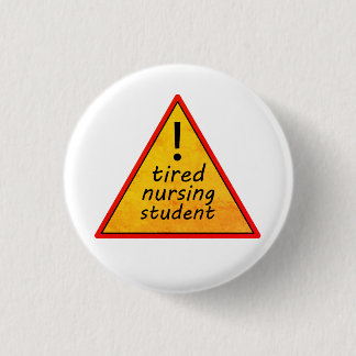 Müdes Pflege-Studenten-Warnschild Button