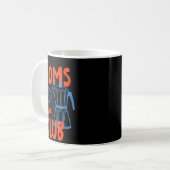Müdige Mamas Kaffeeclub Mamma Leben Frohen Muttert Kaffeetasse (Vorderseite Links)