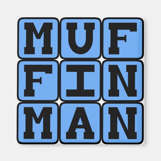 Muffin Man Magnet (Vorne)