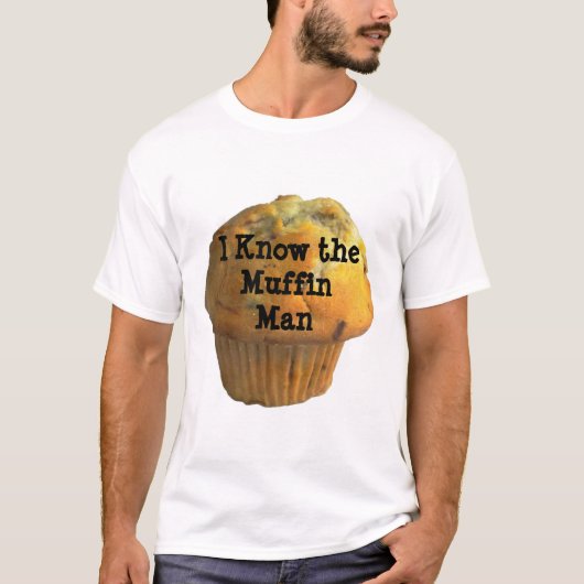 Muffin-Mann-Shirt T-Shirt (Vorderseite)