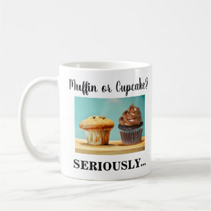 Muffin oder Cupcake? WEN KÜMMERT'S! Kaffeetasse