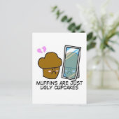 Muffins sind einfach hässliche Kuchen Postkarte (Stehend Vorderseite)