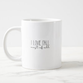 Mug (591 ml) - I Love Fall Most Of All Jumbo-Tasse