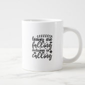Mug (591 ml)- Leaves Are Falling Autumn Is Calling Jumbo-Tasse (Rechts)