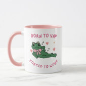 Mug Born to Yap – Forcé de Travailler Tasse (Links)