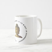 Mug Buddha "Der Wandel" Kaffeetasse (VorderseiteRechts)