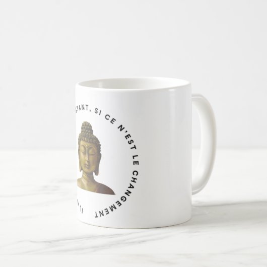 Mug Buddha "Der Wandel" Kaffeetasse (VorderseiteRechts)