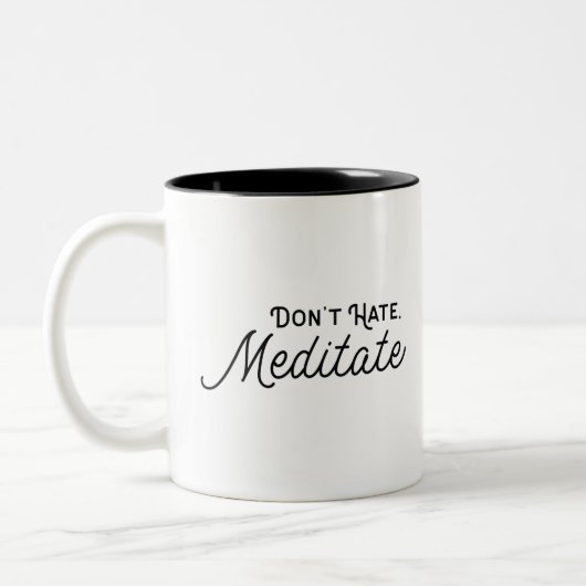 Mug - Don't Hate Meditate Zweifarbige Tasse (Links)