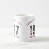 Mug - 'Educating Minds Since 1997 Never Stopping'  Kaffeetasse (Mittel)