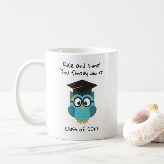 Mug for graduates Rise and shine You finally did  Kaffeetasse (Mit Donut)