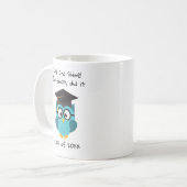 Mug for graduates Rise and shine You finally did  Kaffeetasse (Vorderseite Links)