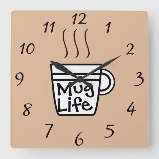 Mug Life Wall Clock Quadratische Wanduhr (Vorderseite)