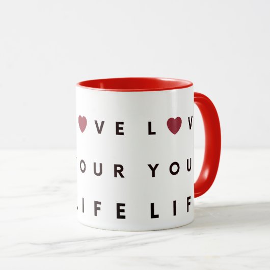 MUG LOVE YOUR LIVE TASSE (VorderseiteRechts)