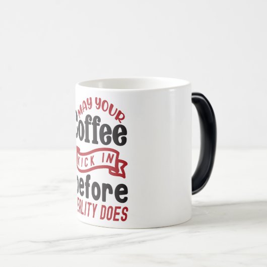 Mug Magic Funny Office Coffee Quotes Verwandlungstasse (VorderseiteRechts)