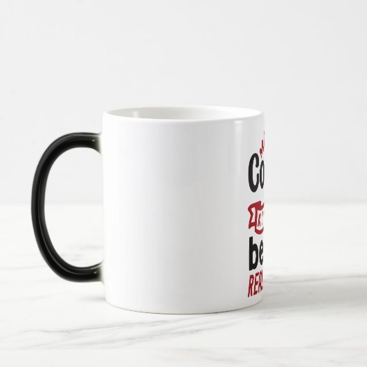 Mug Magic Funny Office Coffee Quotes Verwandlungstasse (Links)