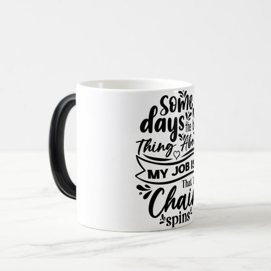 Mug Magic Funny Office Coffee Quotes Verwandlungstasse (Vorderseite Links)