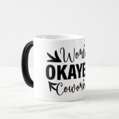 Mug Magic Funny Office Coffee Quotes Verwandlungstasse (Vorderseite Links)