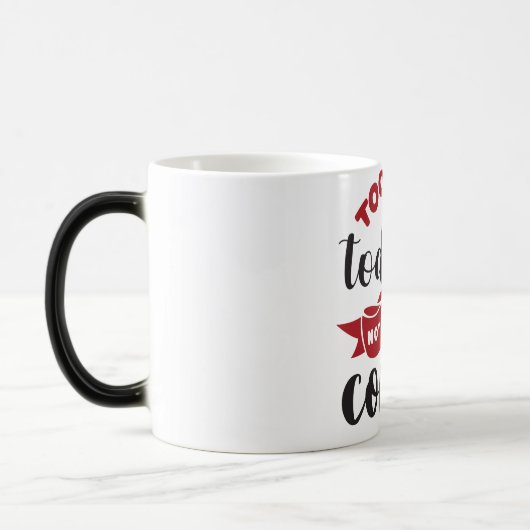 Mug Magic Funny Office Coffee Quotes Verwandlungstasse (Links)