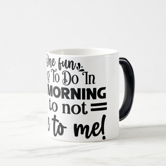 Mug Magic Funny Office Coffee Quotes Verwandlungstasse (VorderseiteRechts)