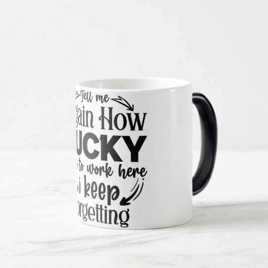 Mug Magic Funny Office Coffee Quotes Verwandlungstasse (VorderseiteRechts)