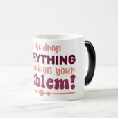 Mug Magic Funny Office Coffee Quotes Verwandlungstasse (VorderseiteRechts)