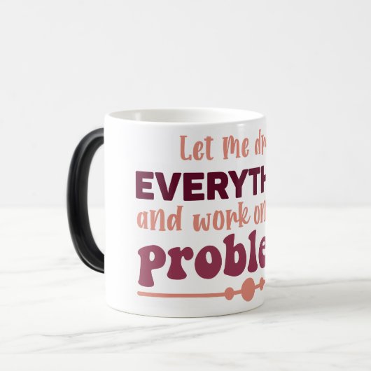 Mug Magic Funny Office Coffee Quotes Verwandlungstasse (Vorderseite Links)