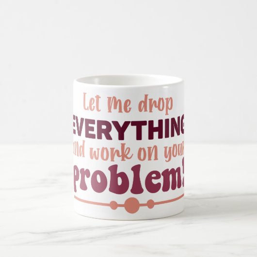 Mug Magic Funny Office Coffee Quotes Verwandlungstasse (Mittel)