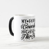 Mug Magic Funny Office Coffee Quotes Verwandlungstasse (Vorderseite Links)