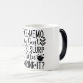 Mug Magic Funny Office Coffee Quotes Verwandlungstasse (VorderseiteRechts)
