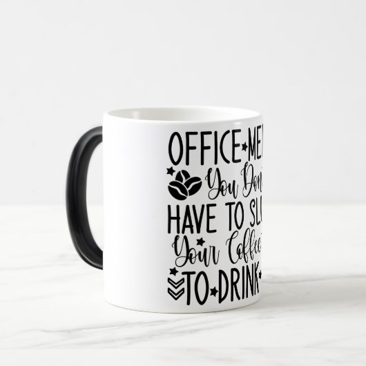 Mug Magic Funny Office Coffee Quotes Verwandlungstasse (Vorderseite Links)