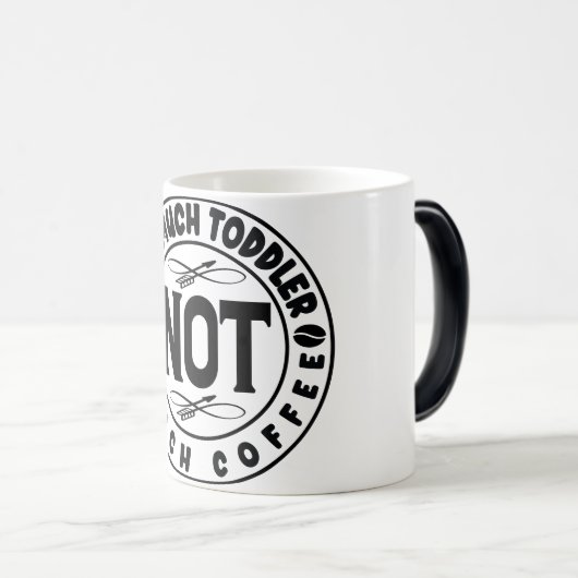 Mug Magic Funny Office Coffee Quotes Verwandlungstasse (VorderseiteRechts)