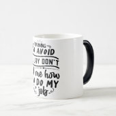 Mug Magic Funny Office Coffee Quotes Verwandlungstasse (VorderseiteRechts)