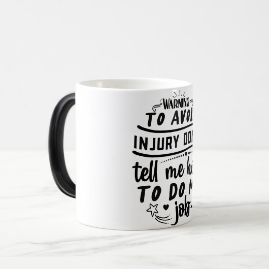 Mug Magic Funny Office Coffee Quotes Verwandlungstasse (Vorderseite Links)