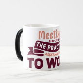 Mug Magic Funny Office Coffee Quotes Verwandlungstasse (Vorderseite Links)
