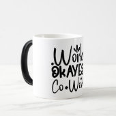 Mug Magic Funny Office Coffee Quotes Verwandlungstasse (Vorderseite Links)