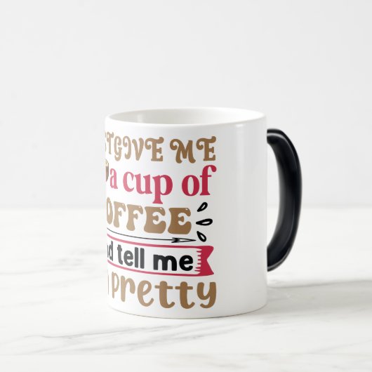 Mug Magic Funny Office Coffee Quotes Verwandlungstasse (VorderseiteRechts)