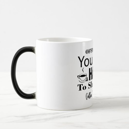 Mug Magic Funny Office Coffee Quotes Verwandlungstasse (Links)