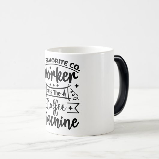 Mug Magic Funny Office Coffee Quotes Verwandlungstasse (VorderseiteRechts)