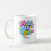 MUG - Make It Happen Kaffeetasse (Links)