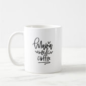 Mug - Mama Needs Coffee Koffiemok Kaffeetasse (Links)