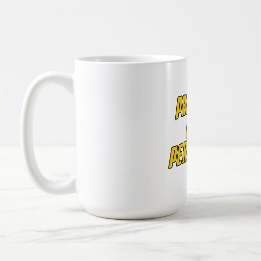 Mug – Modern Motivational Coffee & Tea Cup Kaffeetasse (Links)