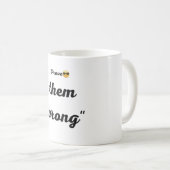 Mug- prove them wrong kaffeetasse (VorderseiteRechts)