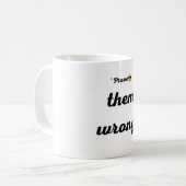 Mug- prove them wrong kaffeetasse (Vorderseite Links)